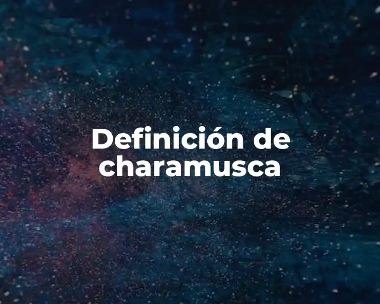 Definición de charamusca