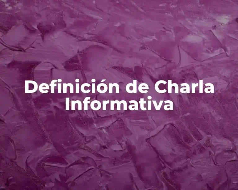 Definición de Charla Informativa