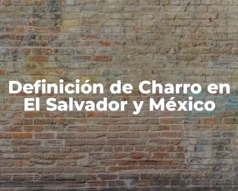 Definición de Charro en El Salvador y México
