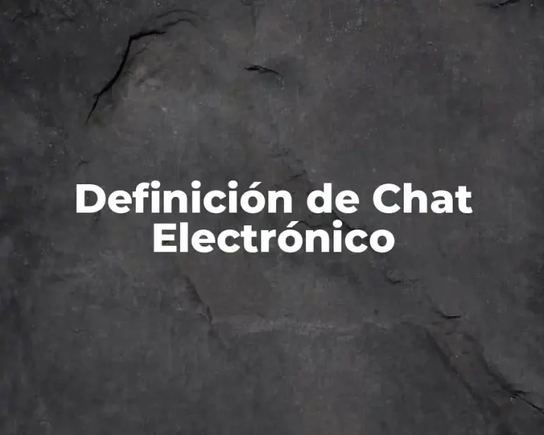 Definición de Chat Electrónico