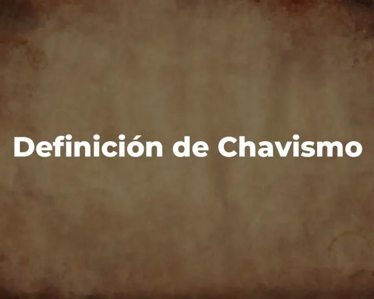 Definición de Chavismo