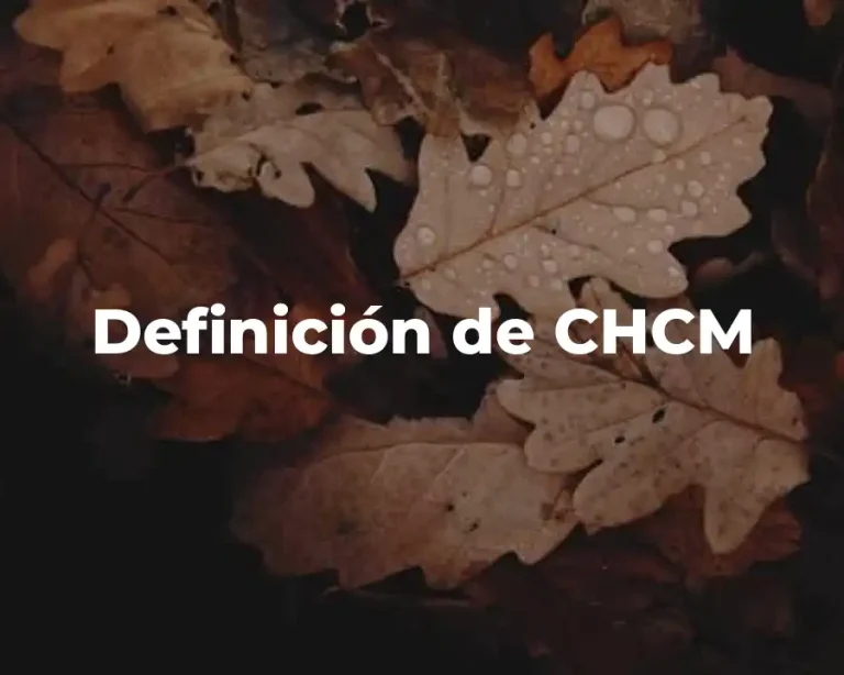 Definición de CHCM