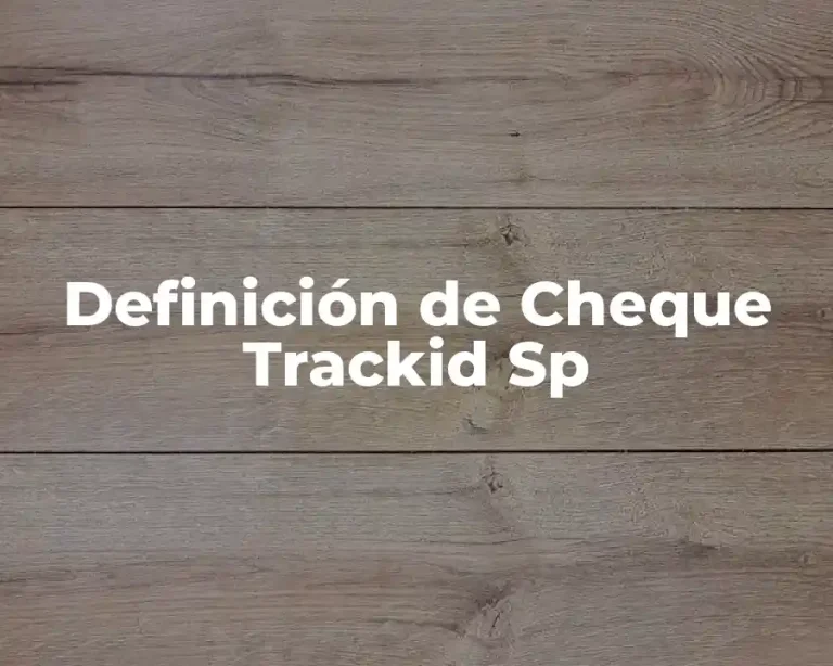 Definición de Cheque Trackid Sp
