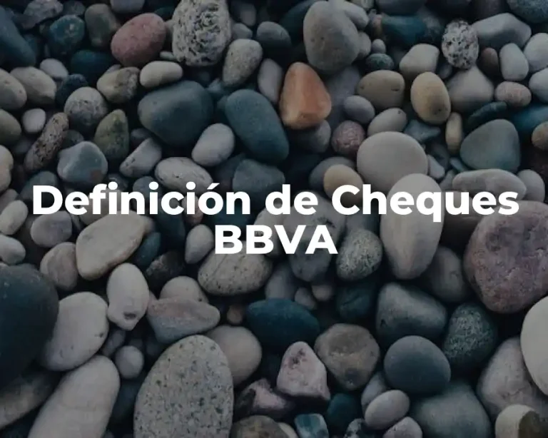 Definición de Cheques BBVA
