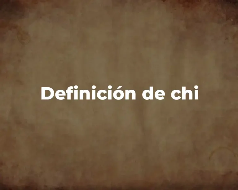 Definición de chi