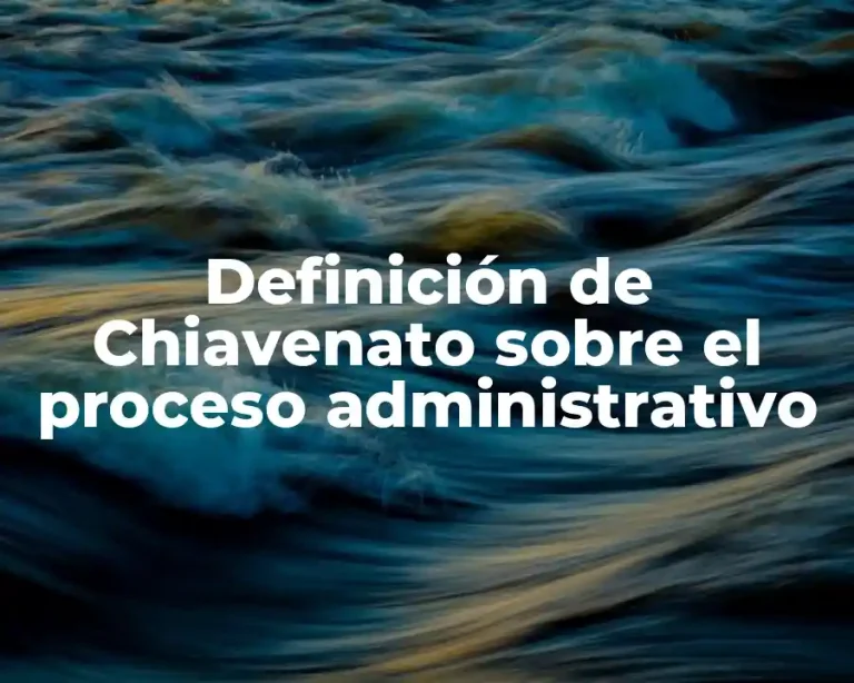 Definición de Chiavenato sobre el proceso administrativo