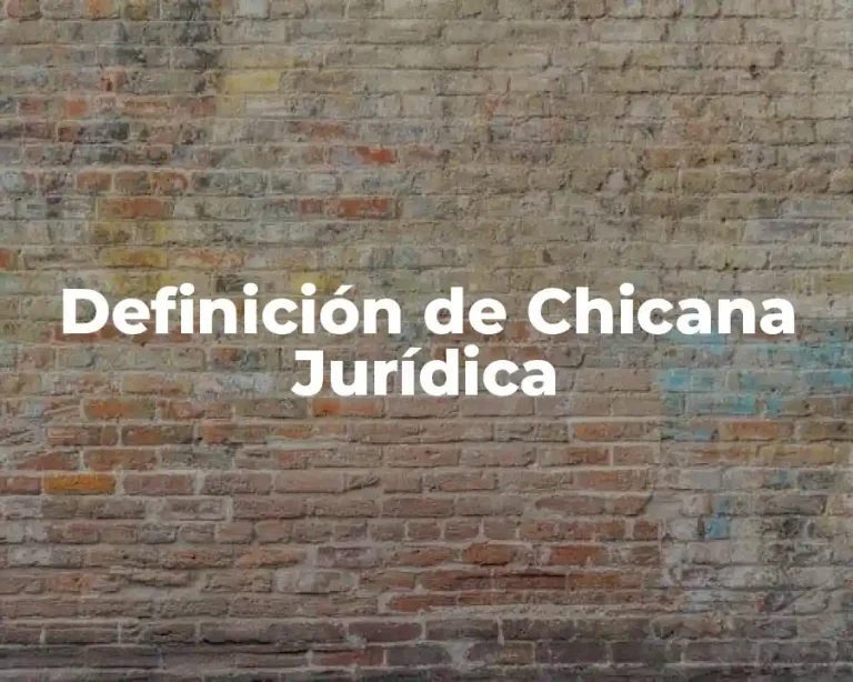 Definición de Chicana Jurídica