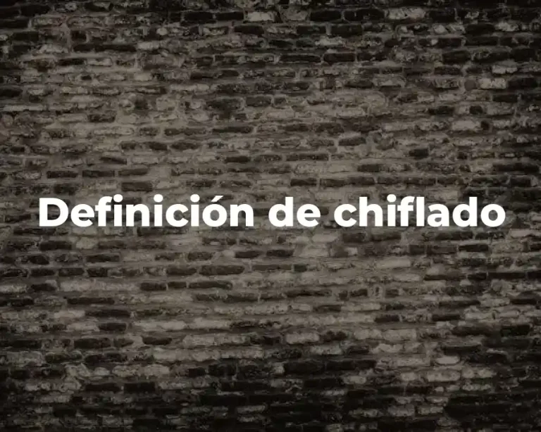 Definición de chiflado