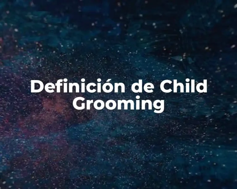Definición de Child Grooming