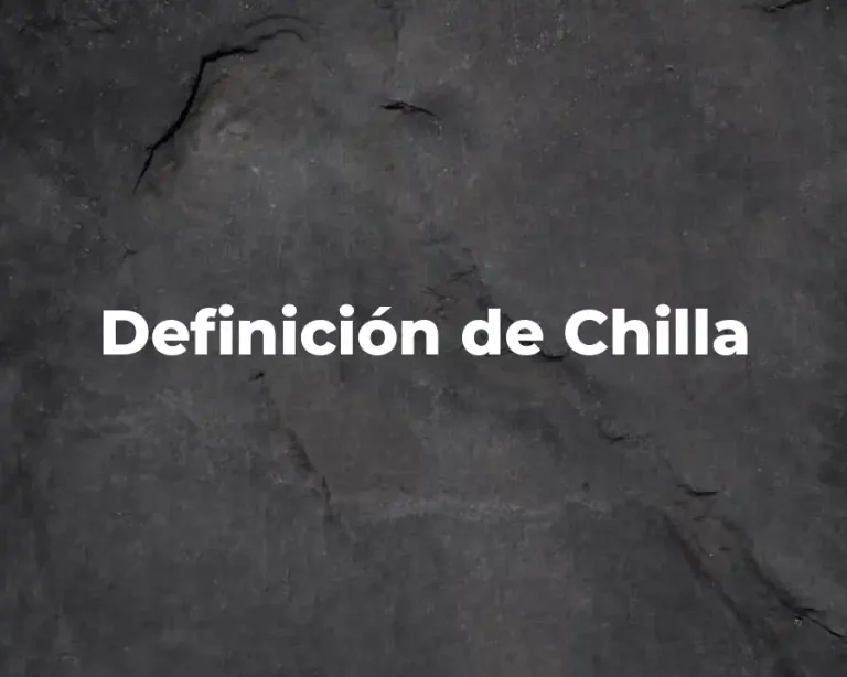 Definición de Chilla