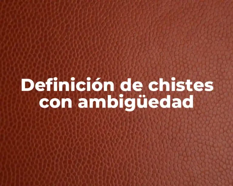 Definición de chistes con ambigüedad