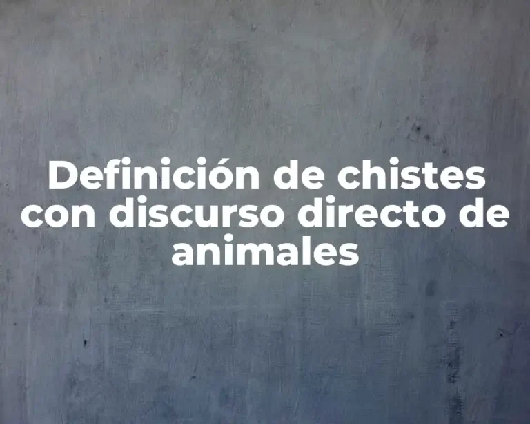 Definición de chistes con discurso directo de animales