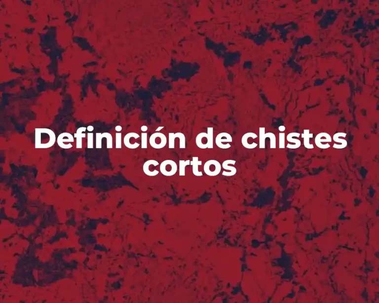 Definición de chistes cortos