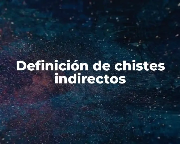 Definición de chistes indirectos
