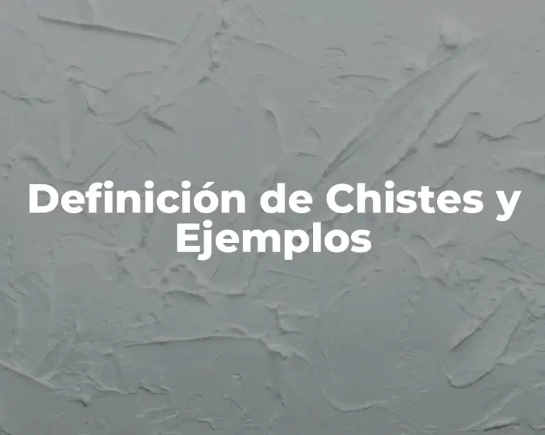Definición de Chistes y Ejemplos