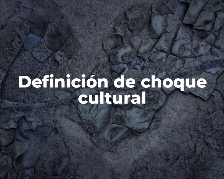 Definición de choque cultural