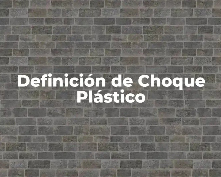 Definición de Choque Plástico