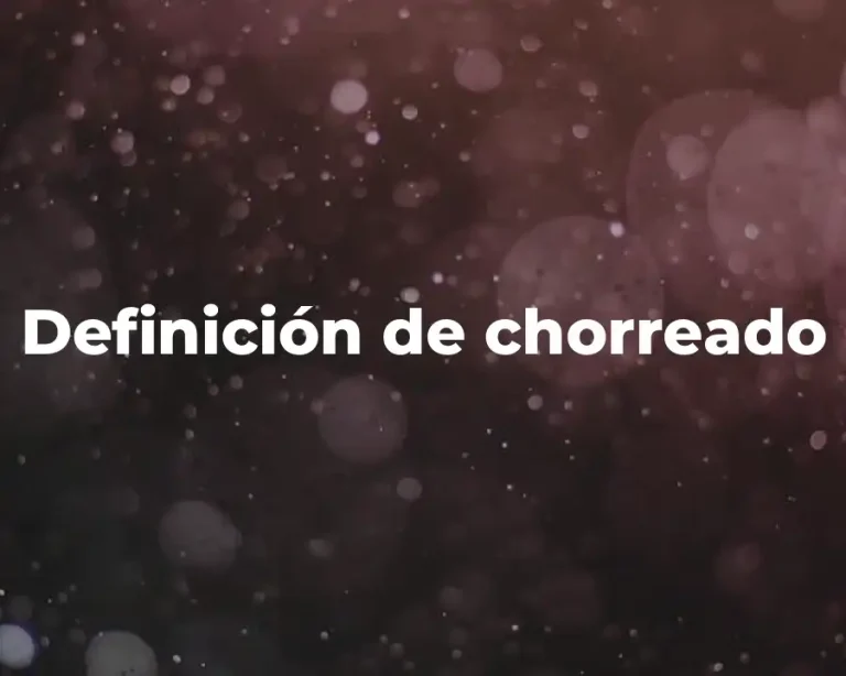 Definición de chorreado