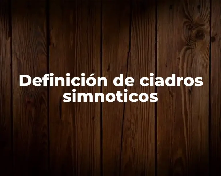 Definición de ciadros simnoticos