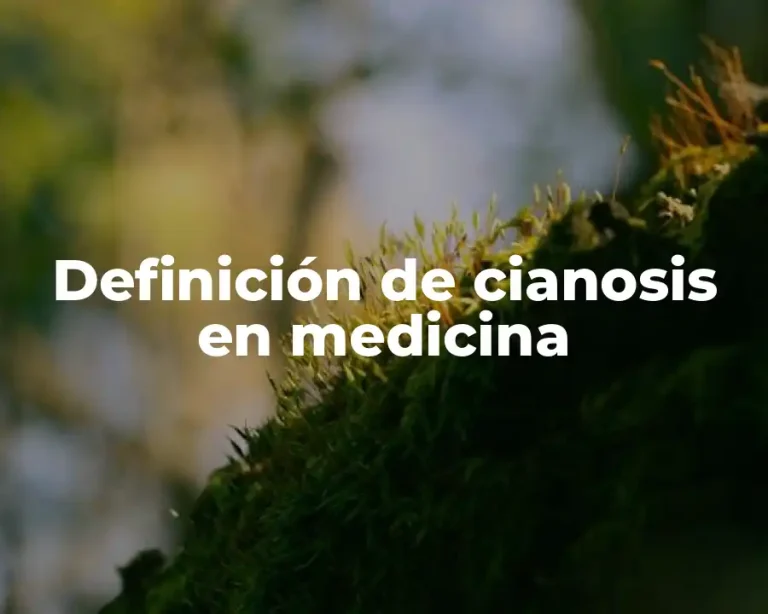 Definición de cianosis en medicina