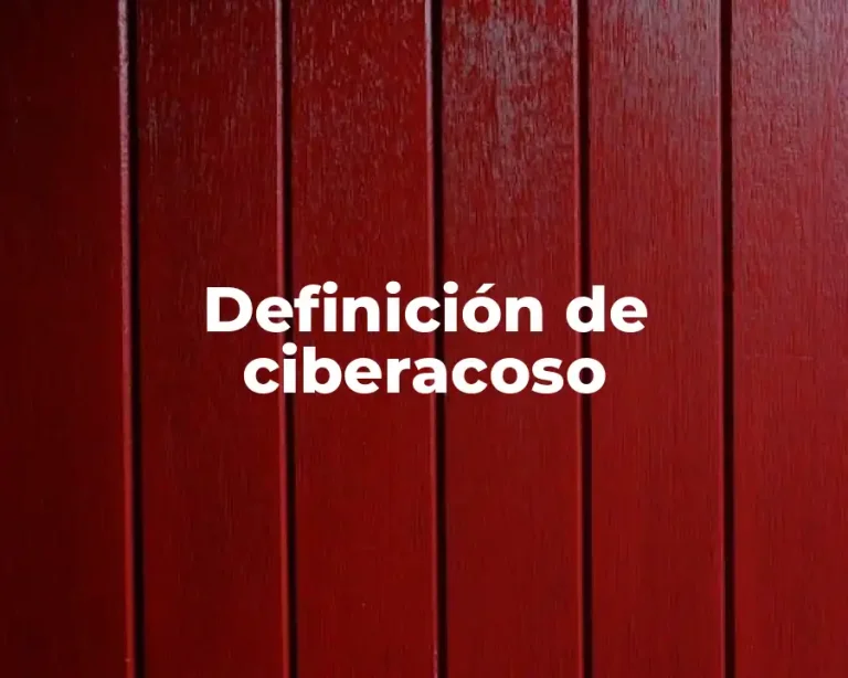 Definición de ciberacoso