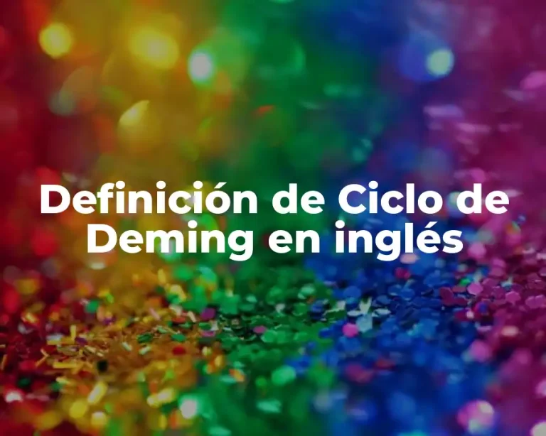 Definición de Ciclo de Deming en inglés