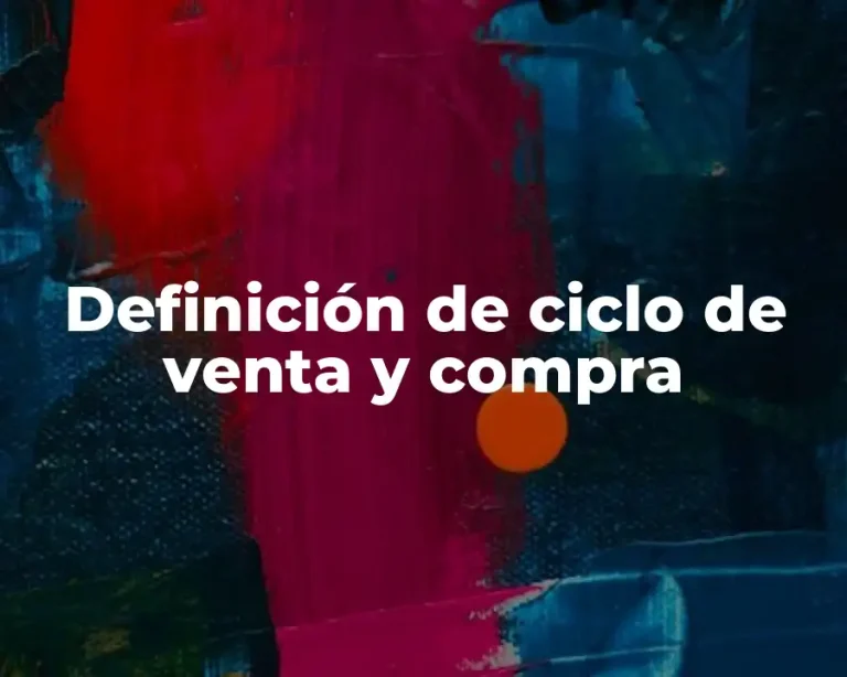 Definición de ciclo de venta y compra