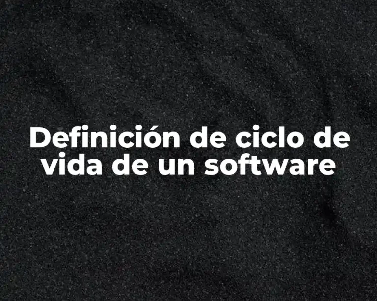Definición de ciclo de vida de un software