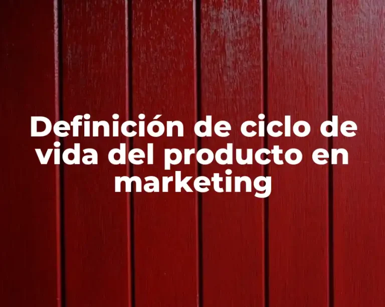 Definición de ciclo de vida del producto en marketing