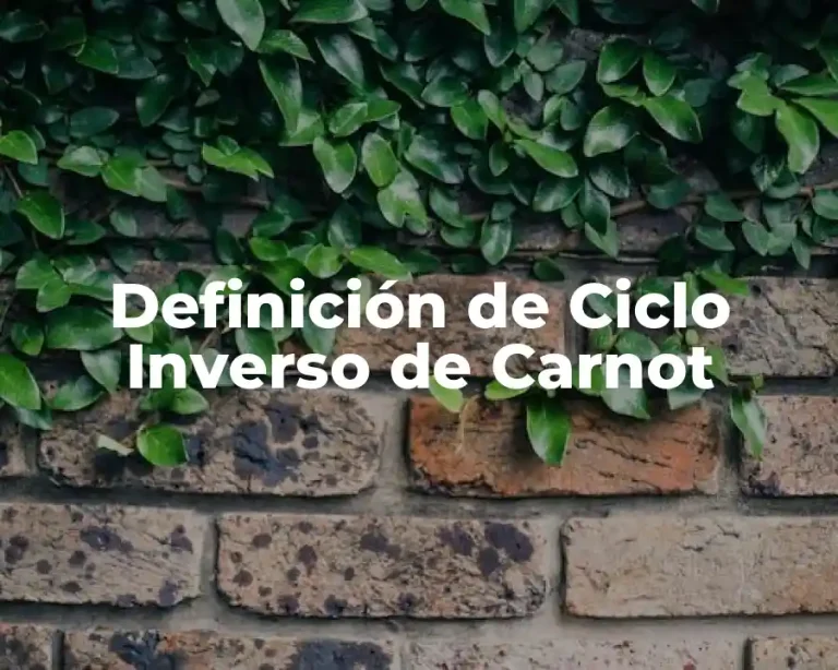 Definición de Ciclo Inverso de Carnot