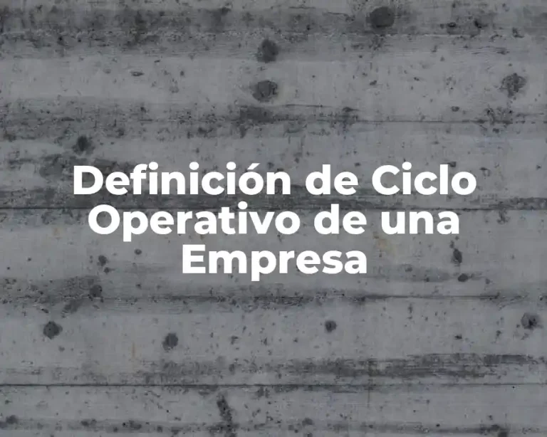 Definición de Ciclo Operativo de una Empresa