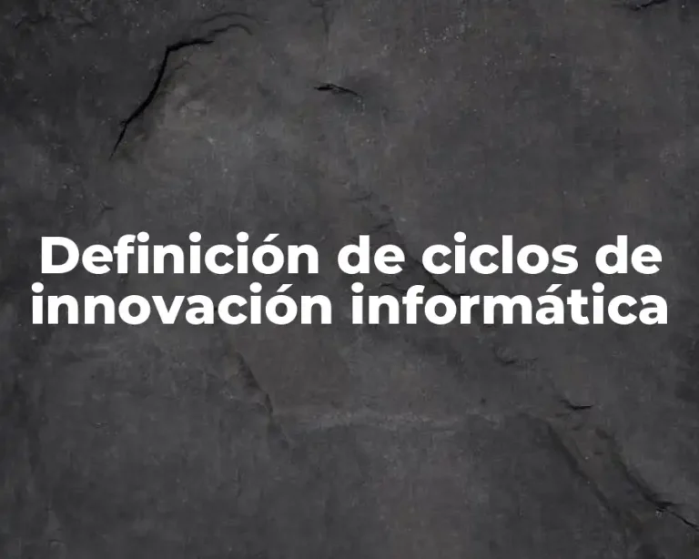 Definición de ciclos de innovación informática