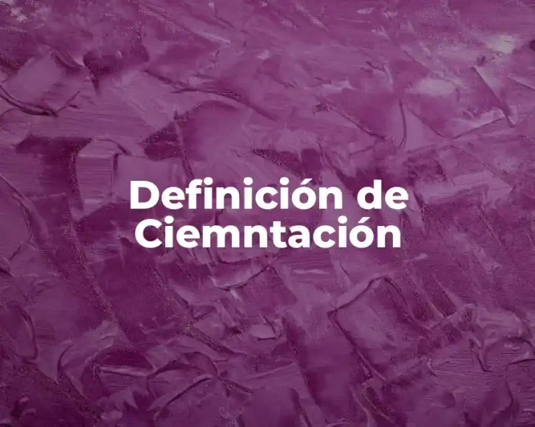 Definición de Ciemntación