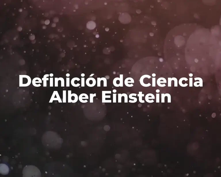 Definición de Ciencia Alber Einstein
