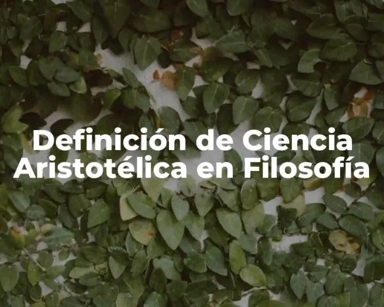 Definición de Ciencia Aristotélica en Filosofía