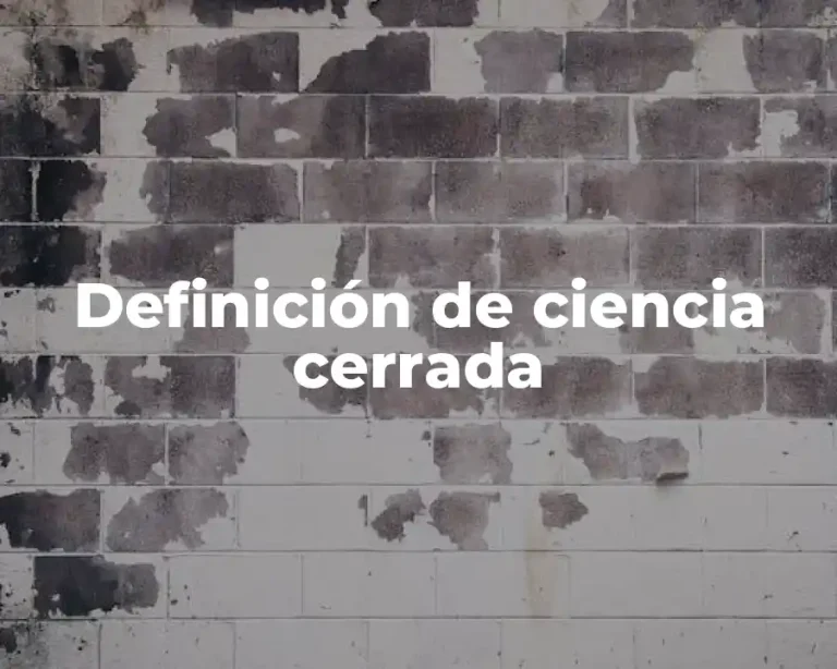 Definición de ciencia cerrada