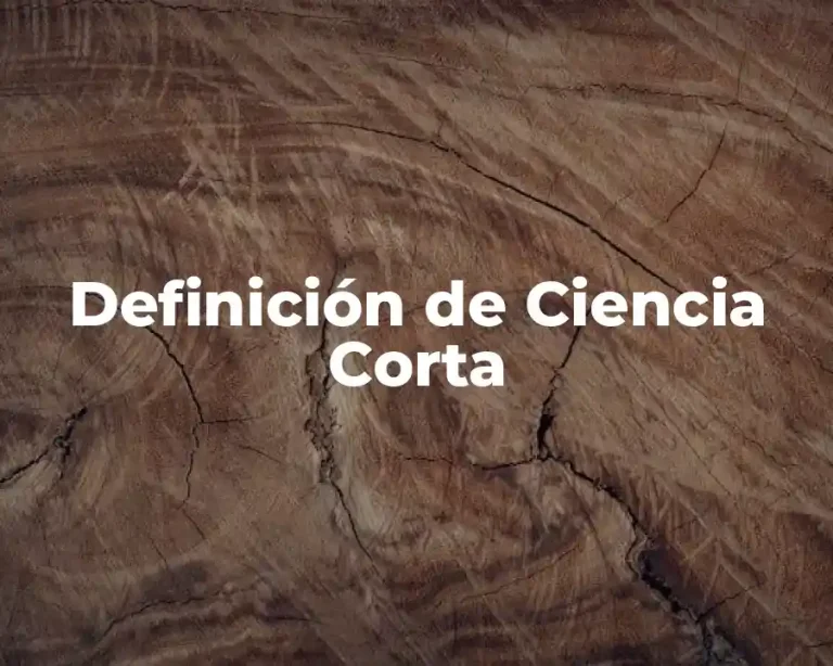 Definición de Ciencia Corta