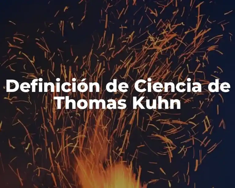 Definición de Ciencia de Thomas Kuhn