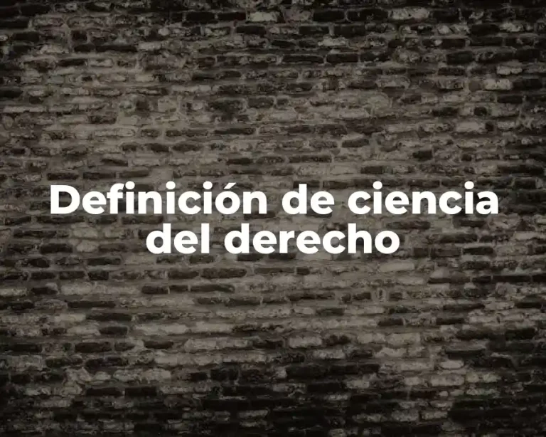 Definición de ciencia del derecho