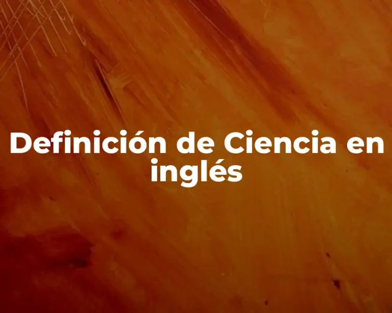 Definición de Ciencia en inglés