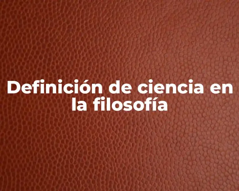 Definición de ciencia en la filosofía