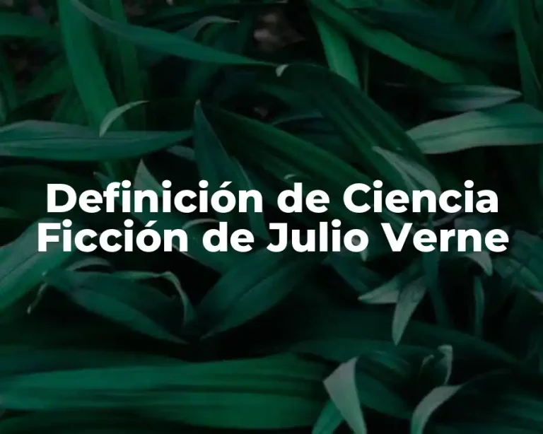 Definición de Ciencia Ficción de Julio Verne