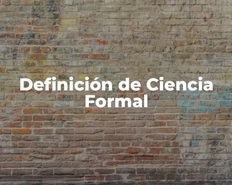 Definición de Ciencia Formal