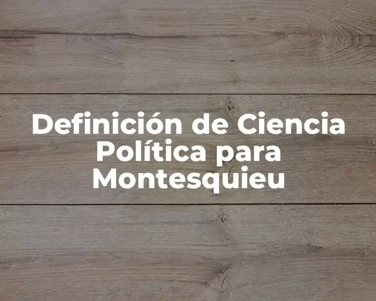 Definición de Ciencia Política para Montesquieu