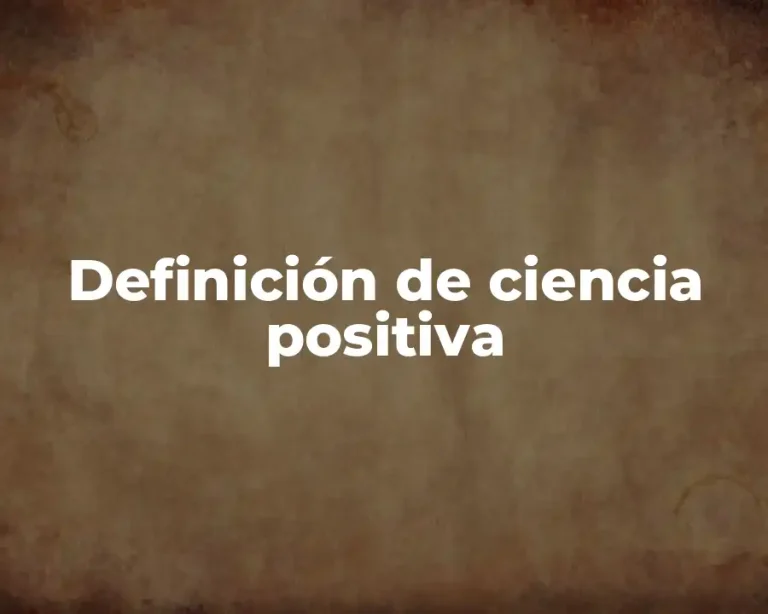 Definición de ciencia positiva