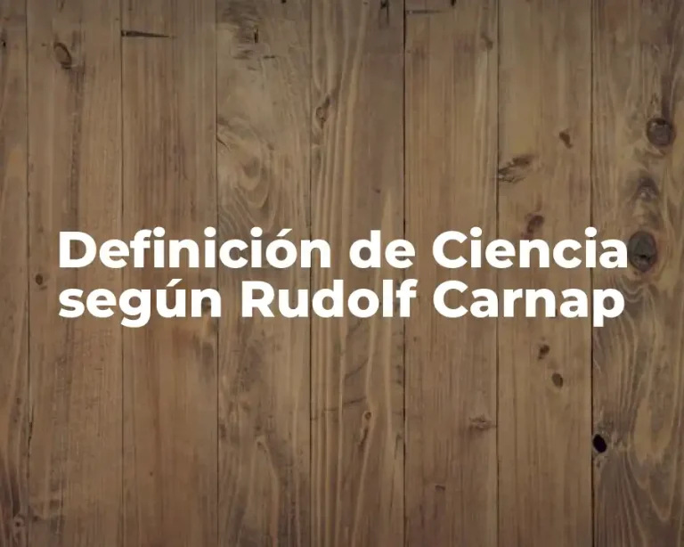 Definición de Ciencia según Rudolf Carnap