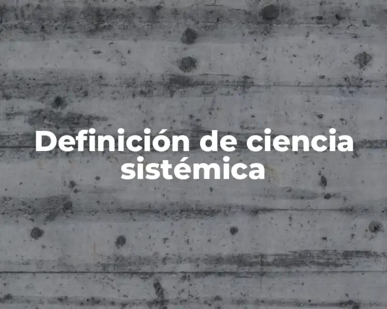 Definición de ciencia sistémica