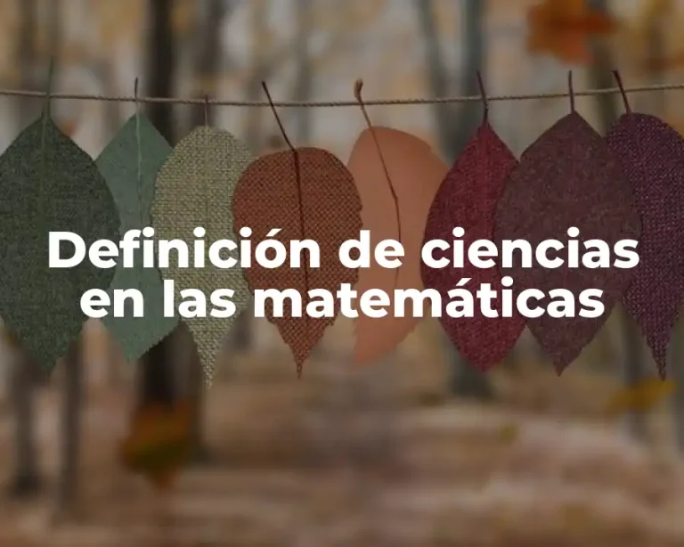 Definición de ciencias en las matemáticas
