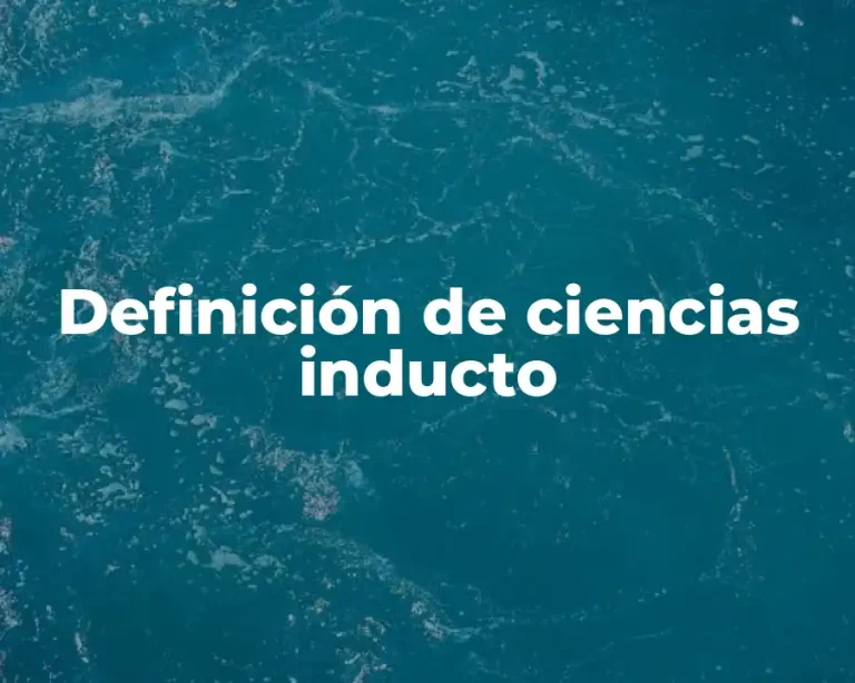 Definición de ciencias inducto
