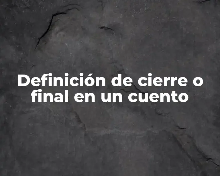 Definición de cierre o final en un cuento